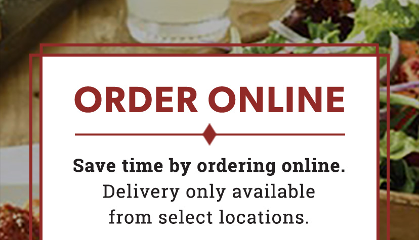 ORDER ONLINE. Save time by ordering online. Delivery only available from select locations